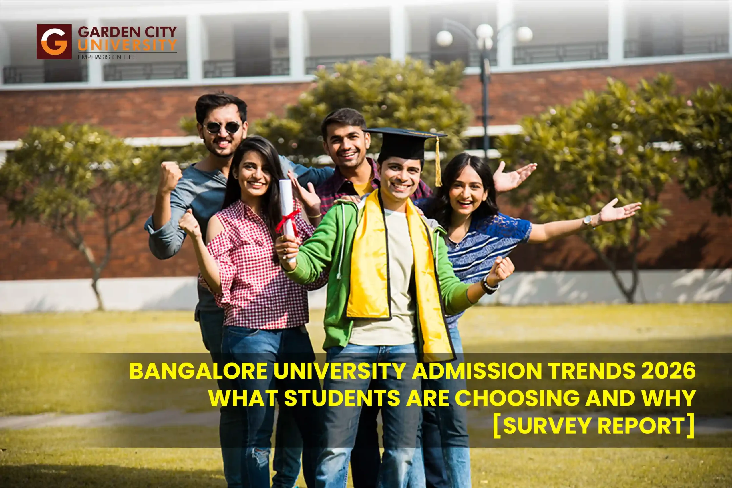 A group of five cheerful university graduates in casual wear celebrating together on a green campus lawn, with one holding a degree scroll. Text at the bottom reads: Bangalore University Admission Trends 2026: What Students Are Choosing and Why [Survey Report]